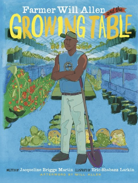 Farmer Will Allen and the Growing Table